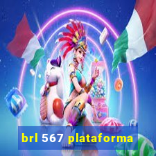 brl 567 plataforma